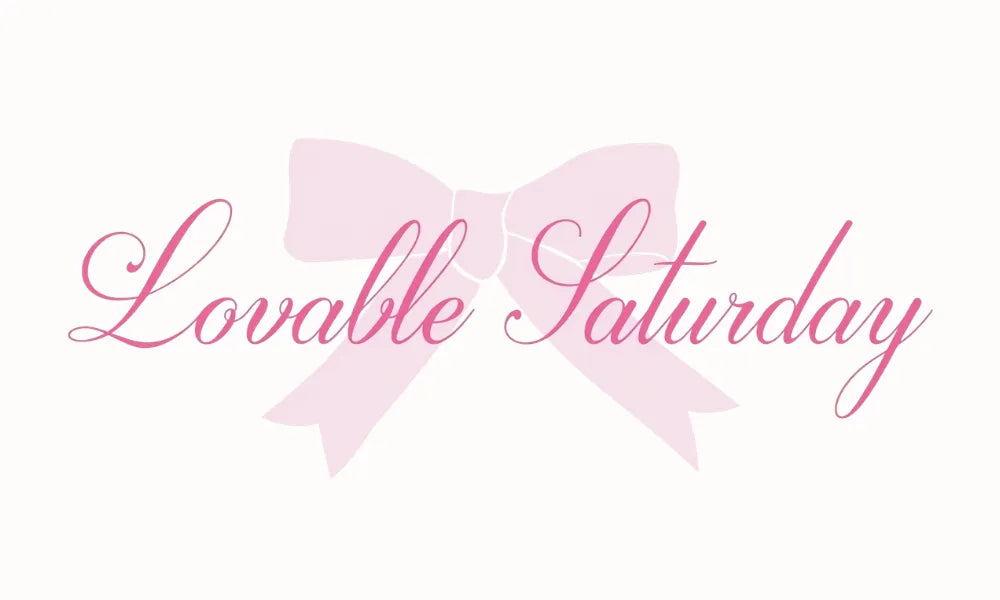 Lovable Saturday